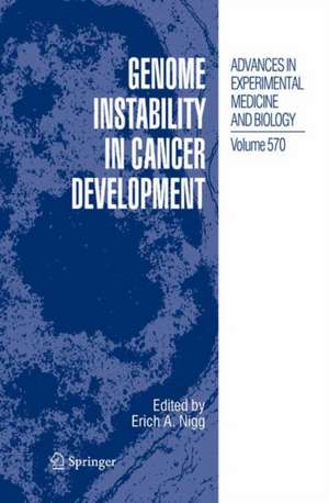 Genome Instability in Cancer Development de Erich A. Nigg