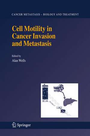 Cell Motility in Cancer Invasion and Metastasis de Alan Wells