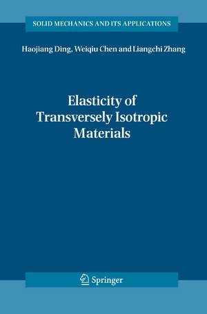 Elasticity of Transversely Isotropic Materials de Haojiang Ding