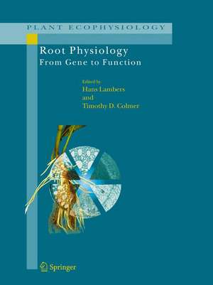 Root Physiology: from Gene to Function de Hans Lambers