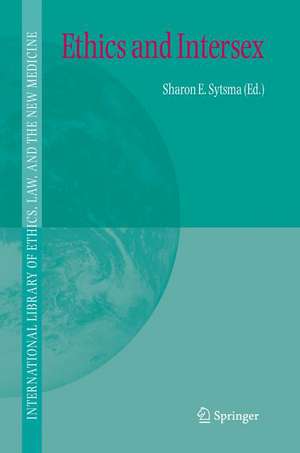 Ethics and Intersex de Sharon E. Sytsma