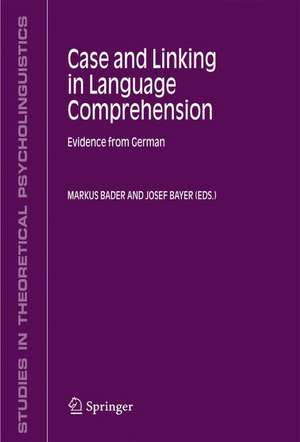 Case and Linking in Language Comprehension: Evidence from German de Markus Bader