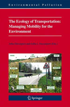 The Ecology of Transportation: Managing Mobility for the Environment de John Davenport