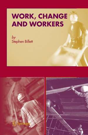 Work, Change and Workers de Stephen Billett