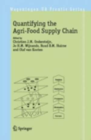 Quantifying the Agri-Food Supply Chain de Christien J.M. Ondersteijn