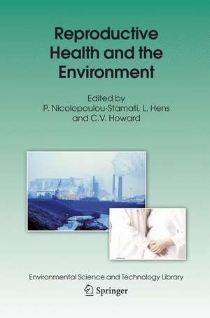 Reproductive Health and the Environment de P. Nicolopoulou-Stamati