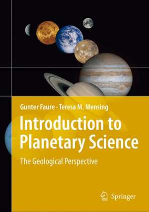 Introduction to Planetary Science: The Geological Perspective de Gunter Faure