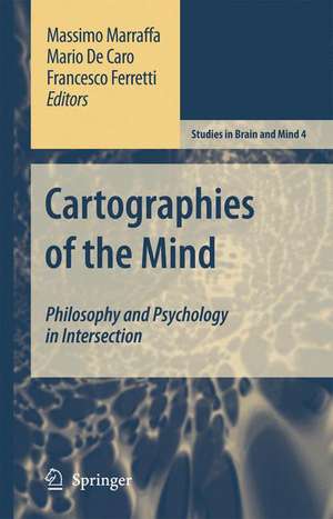 Cartographies of the Mind: Philosophy and Psychology in Intersection de Massimo Marraffa