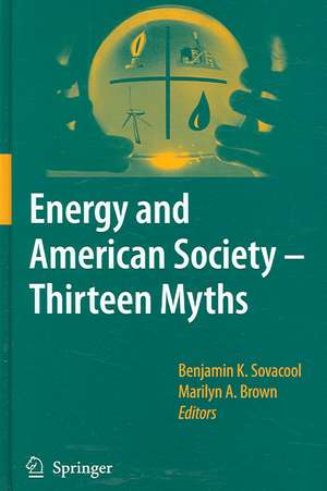 Energy and American Society – Thirteen Myths de Benjamin K. Sovacool