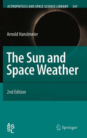 The Sun and Space Weather de Arnold Hanslmeier