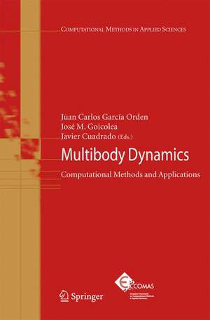 Multibody Dynamics: Computational Methods and Applications de Juan Carlo Garcia Orden