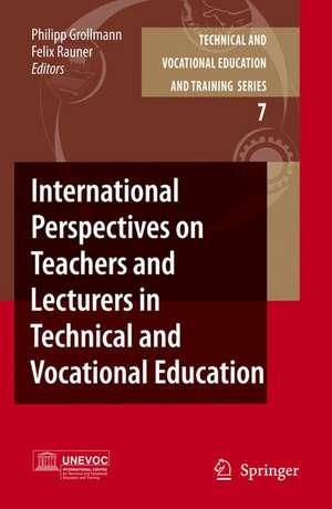 International Perspectives on Teachers and Lecturers in Technical and Vocational Education de Philipp Grollmann