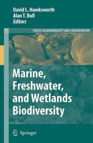 Marine, Freshwater, and Wetlands Biodiversity Conservation de David L. Hawksworth