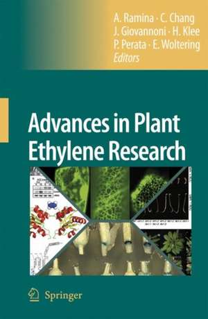 Advances in Plant Ethylene Research: Proceedings of the 7th International Symposium on the Plant Hormone Ethylene de Angelo Ramina