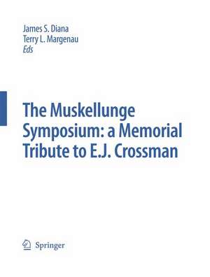 The Muskellunge Symposium: A Memorial Tribute to E.J. Crossman de James S. Diana