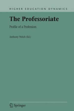 The Professoriate: Profile of a Profession de Anthony Welch