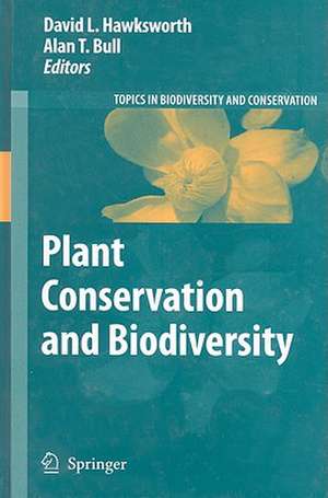 Plant Conservation and Biodiversity de David L. Hawksworth