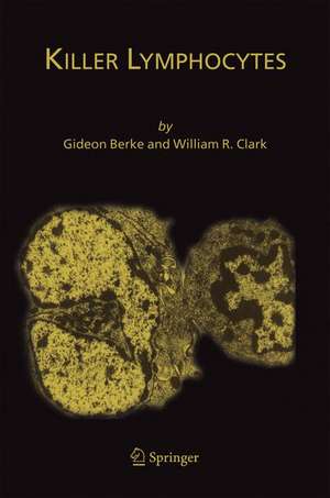 Killer Lymphocytes de Gideon Berke