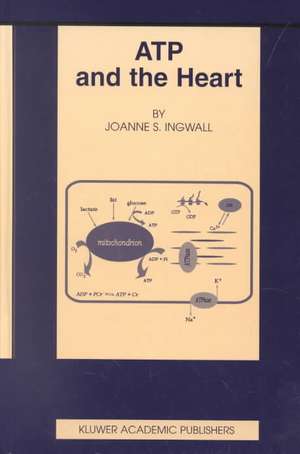 ATP and the Heart de Joanne S. Ingwall