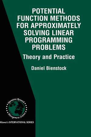 Potential Function Methods for Approximately Solving Linear Programming Problems de Daniel Bienstock