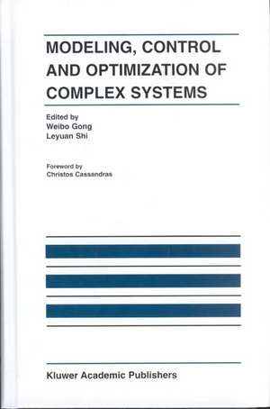 Modeling, Control and Optimization of Complex Systems: In Honor of Professor Yu-Chi Ho de Weibo Gong