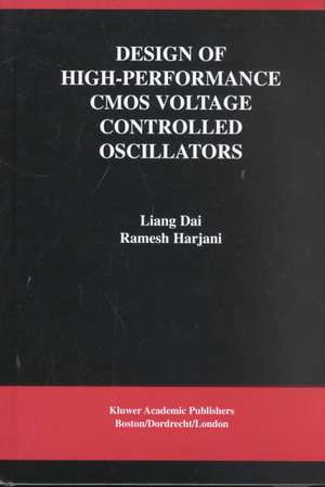 Design of High-Performance CMOS Voltage-Controlled Oscillators de Liang Dai