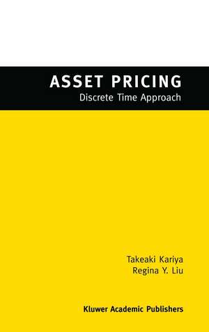 Asset Pricing: -Discrete Time Approach- de T. Kariya