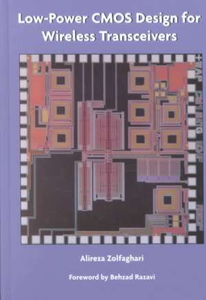 Low-Power CMOS Design for Wireless Transceivers de Alireza Zolfaghari