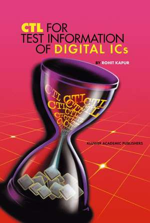 CTL for Test Information of Digital ICs de Rohit Kapur