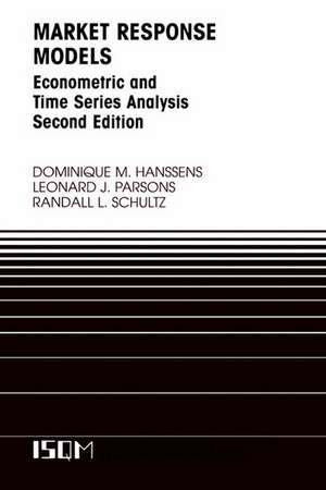 Market Response Models: Econometric and Time Series Analysis de Dominique M. Hanssens