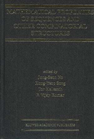 Mathematical Properties of Sequences and Other Combinatorial Structures de Jong-Seon No