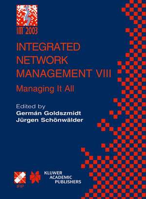 Integrated Network Management VIII: Managing It All de Germán Goldszmidt