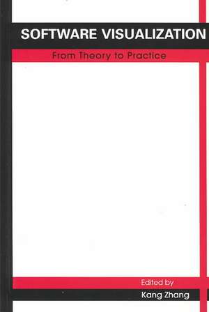 Software Visualization: From Theory to Practice de Kang Zhang