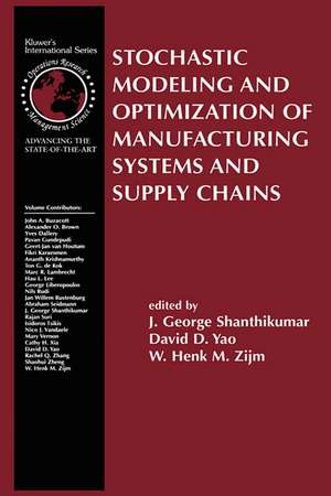 Stochastic Modeling and Optimization of Manufacturing Systems and Supply Chains de J. George Shanthikumar