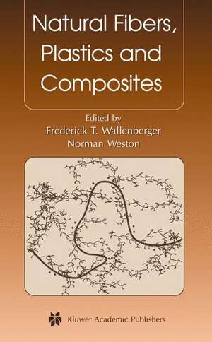 Natural Fibers, Plastics and Composites de Frederick T. Wallenberger