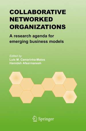 Collaborative Networked Organizations: A research agenda for emerging business models de Luis M. Camarinha-Matos