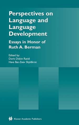 Perspectives on Language and Language Development: Essays in honor of Ruth A. Berman de Dorit Diskin Ravid