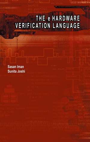 The e Hardware Verification Language de Sasan Iman