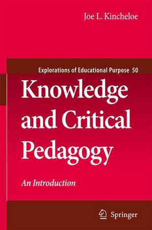 Knowledge and Critical Pedagogy de Joe L. Kincheloe