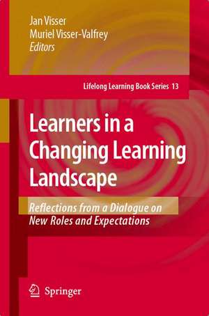 Learners in a Changing Learning Landscape: Reflections from a Dialogue on New Roles and Expectations de Jan Visser