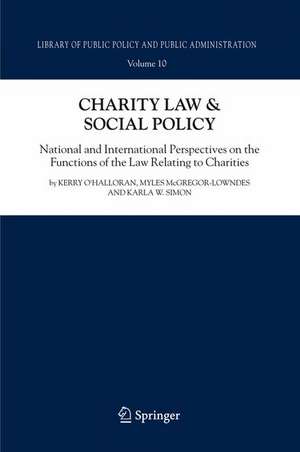 Charity Law & Social Policy: National and International Perspectives on the Functions of the Law Relating to Charities de Kerry O'Halloran