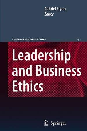 Leadership and Business Ethics de Gabriel Flynn