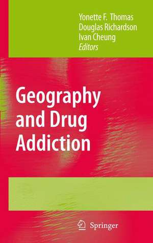 Geography and Drug Addiction de Yonette F. Thomas