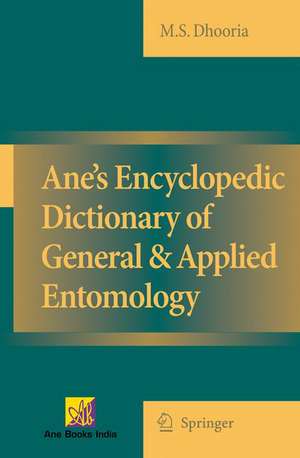 Ane's Encyclopedic Dictionary of General & Applied Entomology de Manjit S Dhooria