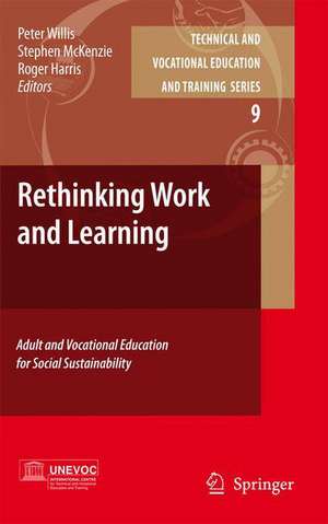 Rethinking Work and Learning: Adult and Vocational Education for Social Sustainability de Peter Willis