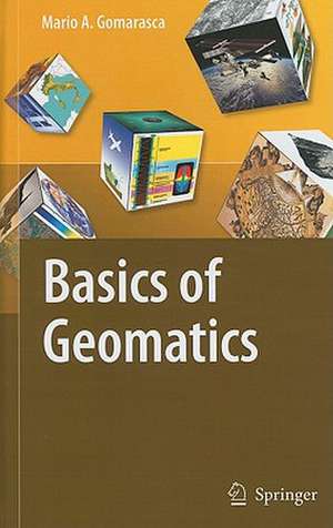 Basics of Geomatics de Mario A. Gomarasca