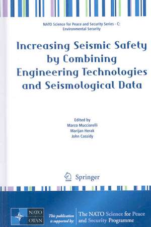 Increasing Seismic Safety by Combining Engineering Technologies and Seismological Data de Marco Mucciarelli