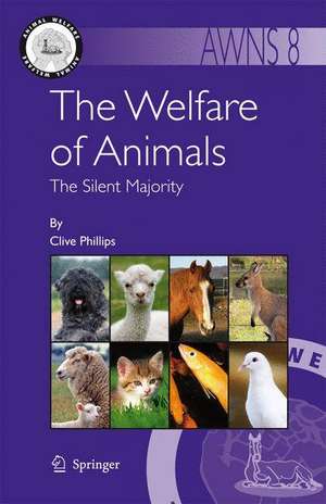 The Welfare of Animals: The Silent Majority de Clive Phillips