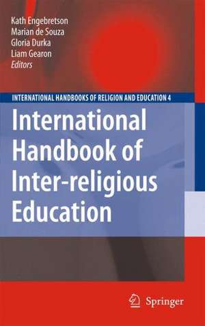 International Handbook of Inter-religious Education de Kath Engebretson