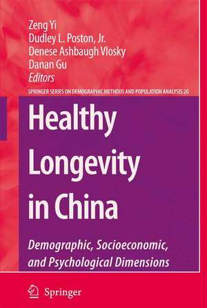 Healthy Longevity in China: Demographic, Socioeconomic, and Psychological Dimensions de Yi Zeng